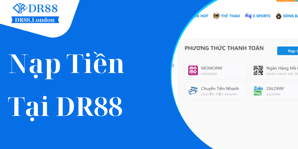 DR88 - Trang Chủ Nhà Cái Live Casino Uy Tín Số 1 Châu Á 29 Cách nạp tiền DR88 cho hội viên đã đăng nhập thành công